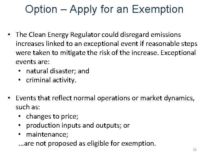Option – Apply for an Exemption • The Clean Energy Regulator could disregard emissions