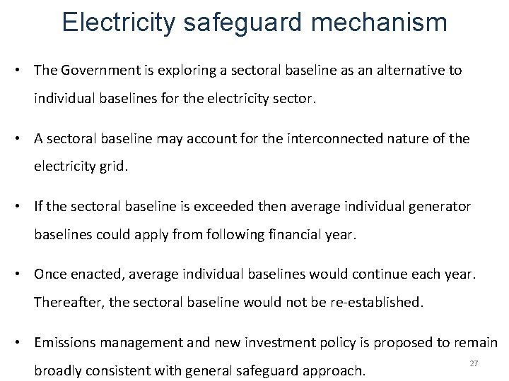 Electricity safeguard mechanism • The Government is exploring a sectoral baseline as an alternative