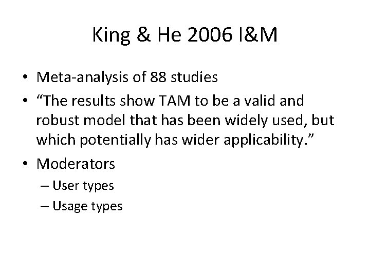 King & He 2006 I&M • Meta-analysis of 88 studies • “The results show King & He 2006 I&M • Meta-analysis of 88 studies • “The results show