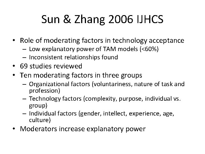 Sun & Zhang 2006 IJHCS • Role of moderating factors in technology acceptance – Sun & Zhang 2006 IJHCS • Role of moderating factors in technology acceptance –