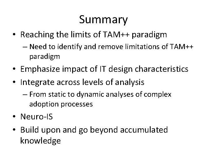 Summary • Reaching the limits of TAM++ paradigm – Need to identify and remove Summary • Reaching the limits of TAM++ paradigm – Need to identify and remove