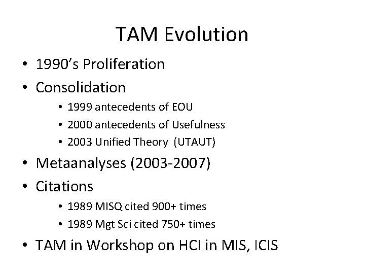 TAM Evolution • 1990’s Proliferation • Consolidation • 1999 antecedents of EOU • 2000 TAM Evolution • 1990’s Proliferation • Consolidation • 1999 antecedents of EOU • 2000