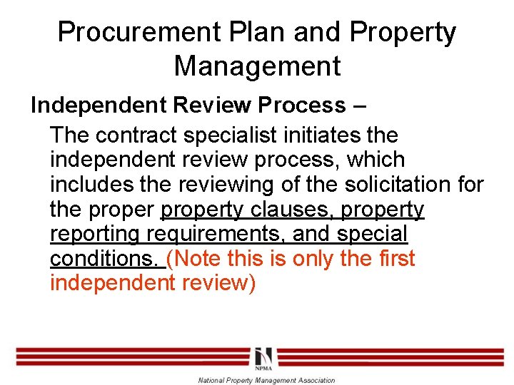 Procurement Plan and Property Management Independent Review Process – The contract specialist initiates the