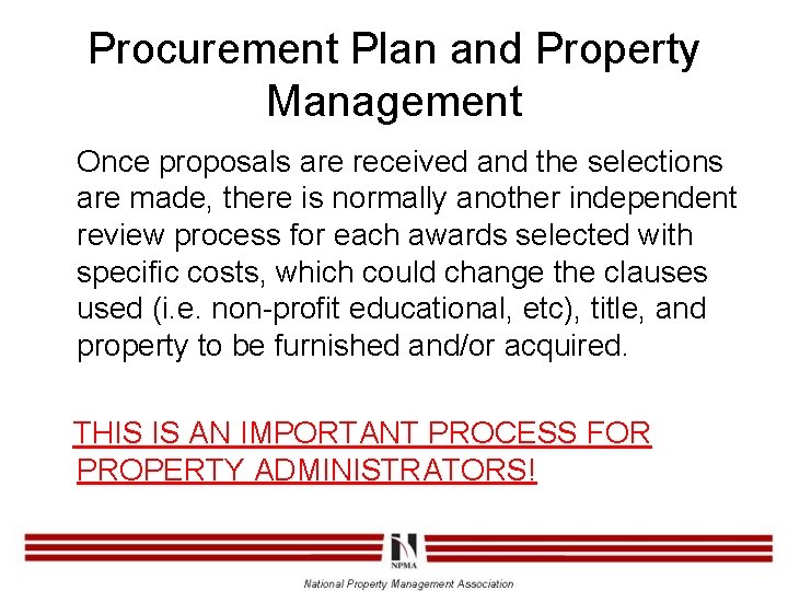 Procurement Plan and Property Management Once proposals are received and the selections are made,