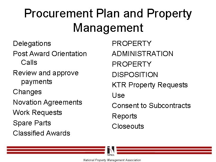 Procurement Plan and Property Management Delegations Post Award Orientation Calls Review and approve payments