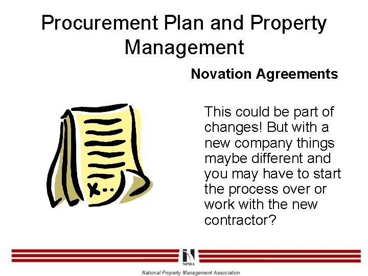 Procurement Plan and Property Management Novation Agreements This could be part of changes! But