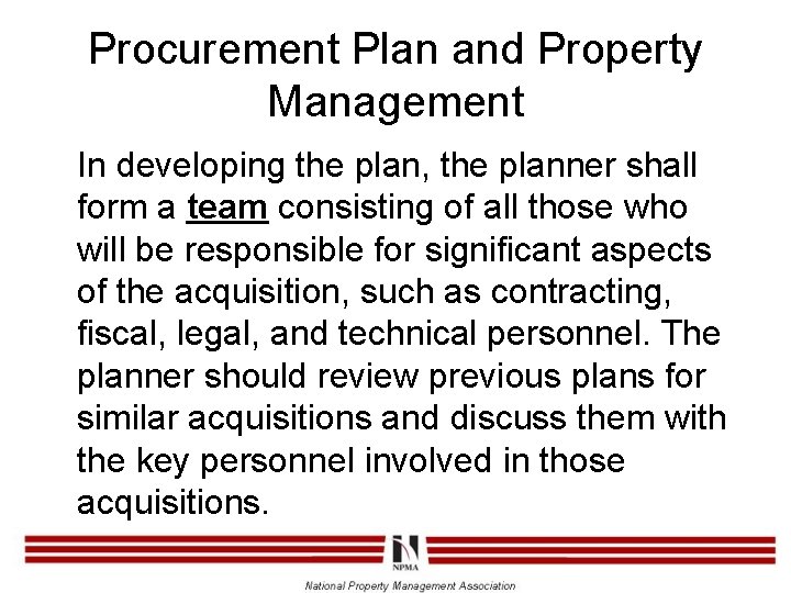 Procurement Plan and Property Management In developing the plan, the planner shall form a