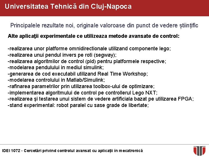 Universitatea Tehnică din Cluj-Napoca Principalele rezultate noi, originale valoroase din punct de vedere științific