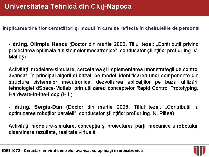 Universitatea Tehnică din Cluj-Napoca Implicarea tinerilor cercetători și modul în care se reflectă în