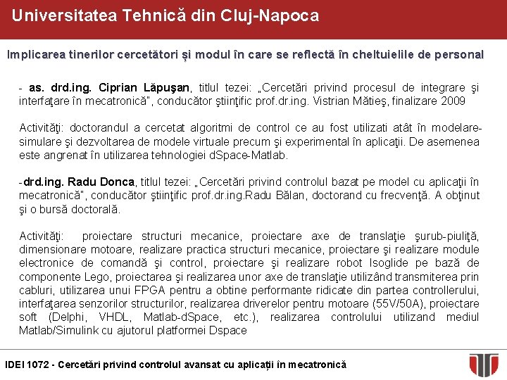 Universitatea Tehnică din Cluj-Napoca Implicarea tinerilor cercetători și modul în care se reflectă în