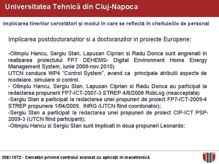 Universitatea Tehnică din Cluj-Napoca Implicarea tinerilor cercetători și modul în care se reflectă în