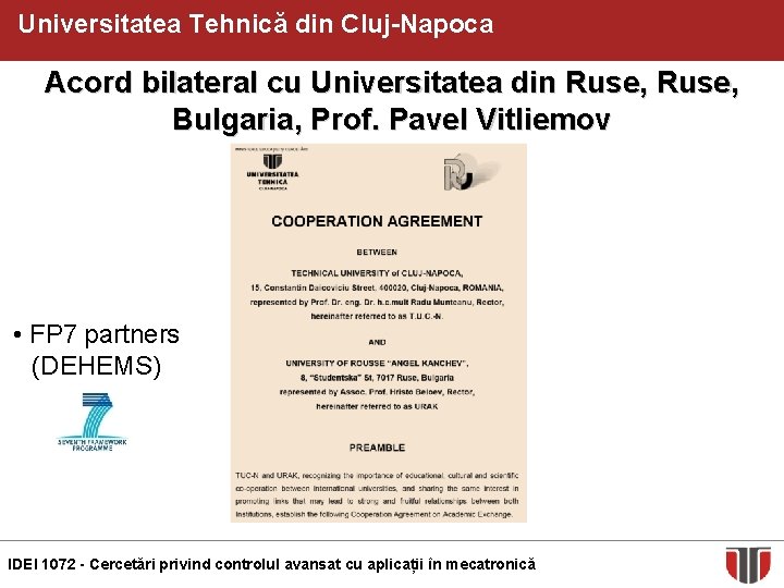 Universitatea Tehnică din Cluj-Napoca Acord bilateral cu Universitatea din Ruse, Bulgaria, Prof. Pavel Vitliemov