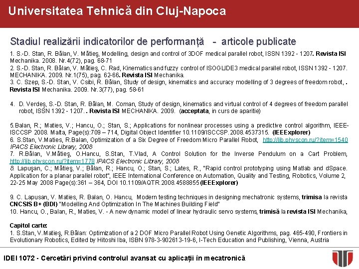 Universitatea Tehnică din Cluj-Napoca Stadiul realizării indicatorilor de performanță - articole publicate 1. S.