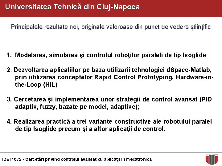 Universitatea Tehnică din Cluj-Napoca Principalele rezultate noi, originale valoroase din punct de vedere științific