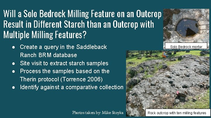Will a Solo Bedrock Milling Feature on an Outcrop Result in Different Starch than