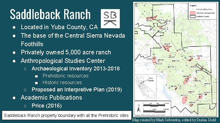 Saddleback Ranch ● Located in Yuba County, CA ● The base of the Central
