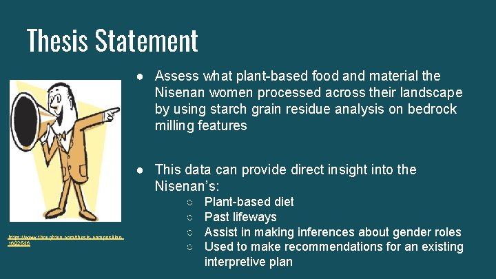 Thesis Statement ● Assess what plant-based food and material the Nisenan women processed across