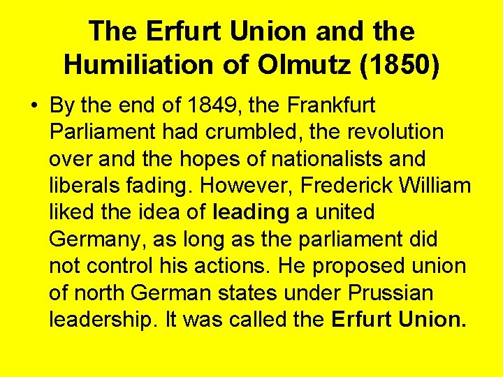 The Erfurt Union and the Humiliation of Olmutz (1850) • By the end of