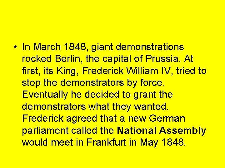  • In March 1848, giant demonstrations rocked Berlin, the capital of Prussia. At