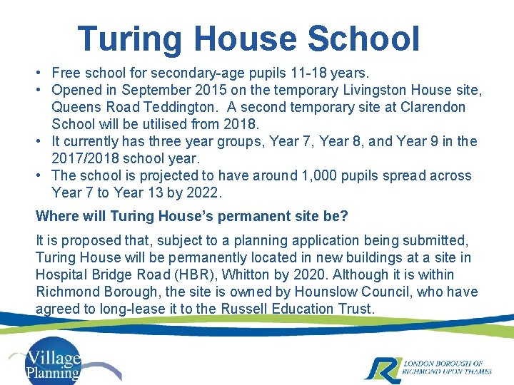 Turing House School • Free school for secondary-age pupils 11 -18 years. • Opened