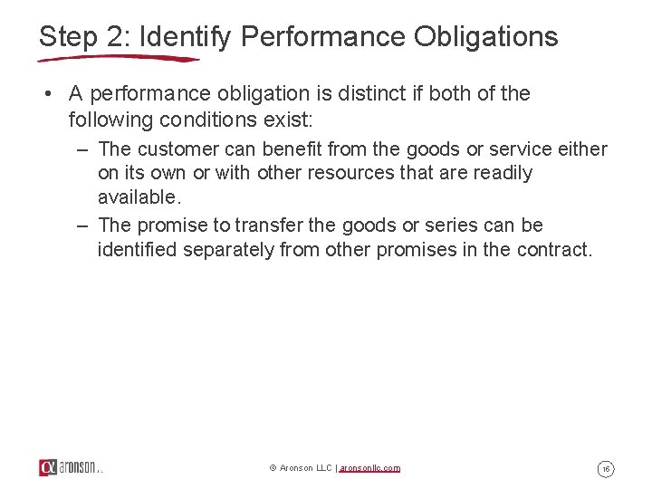 Step 2: Identify Performance Obligations • A performance obligation is distinct if both of Step 2: Identify Performance Obligations • A performance obligation is distinct if both of
