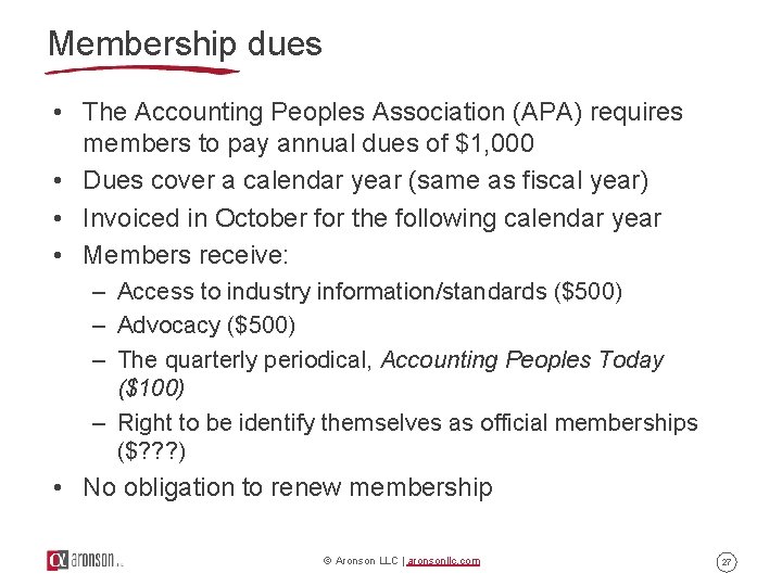 Membership dues • The Accounting Peoples Association (APA) requires members to pay annual dues Membership dues • The Accounting Peoples Association (APA) requires members to pay annual dues