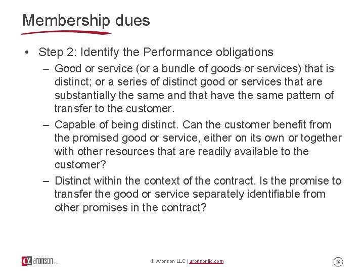Membership dues • Step 2: Identify the Performance obligations – Good or service (or Membership dues • Step 2: Identify the Performance obligations – Good or service (or