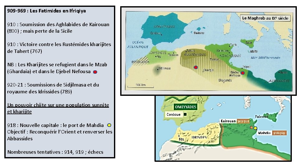 909 -969 : Les Fatimides en Ifriqiya 910 : Soumission des Aghlabides de Kairouan