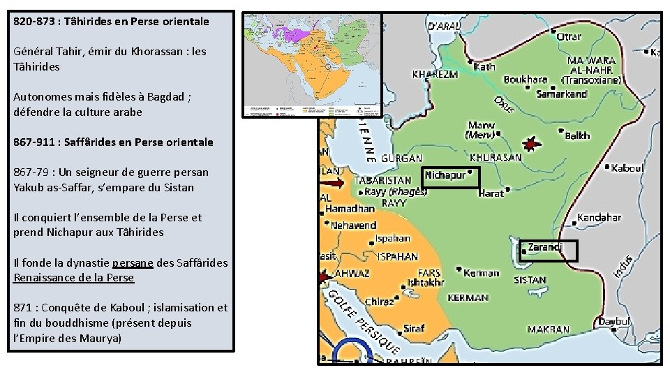 820 -873 : Tâhirides en Perse orientale Général Tahir, émir du Khorassan : les