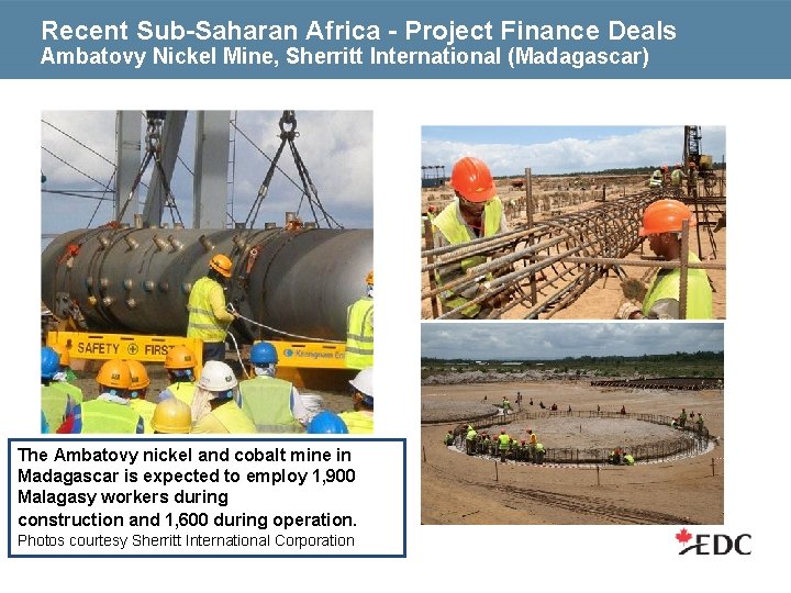 Recent Sub-Saharan Africa - Project Finance Deals Ambatovy Nickel Mine, Sherritt International (Madagascar) The