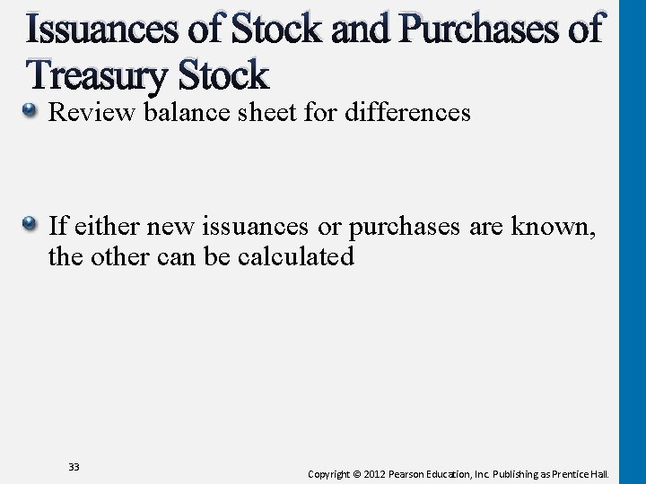 Issuances of Stock and Purchases of Treasury Stock Review balance sheet for differences If Issuances of Stock and Purchases of Treasury Stock Review balance sheet for differences If