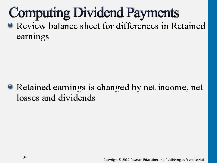 Computing Dividend Payments Review balance sheet for differences in Retained earnings is changed by Computing Dividend Payments Review balance sheet for differences in Retained earnings is changed by