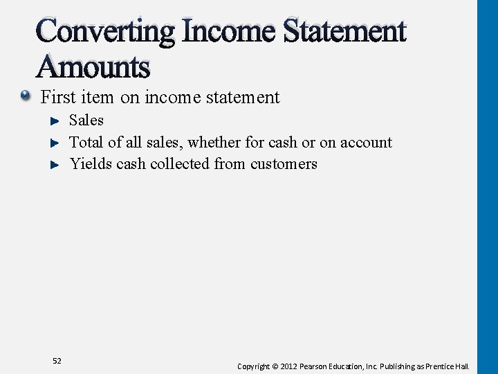 Converting Income Statement Amounts First item on income statement Sales Total of all sales, Converting Income Statement Amounts First item on income statement Sales Total of all sales,