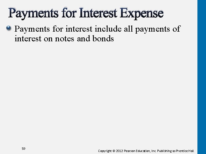 Payments for Interest Expense Payments for interest include all payments of interest on notes Payments for Interest Expense Payments for interest include all payments of interest on notes