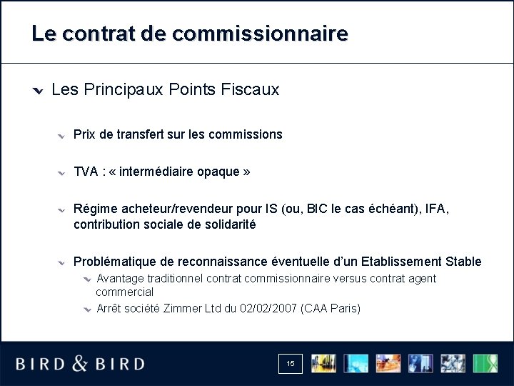 Le contrat de commissionnaire Les Principaux Points Fiscaux Prix de transfert sur les commissions