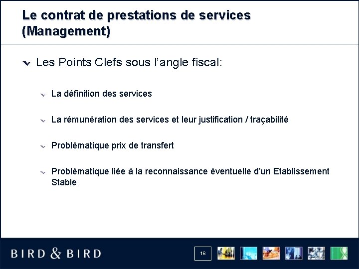 Le contrat de prestations de services (Management) Les Points Clefs sous l’angle fiscal: La