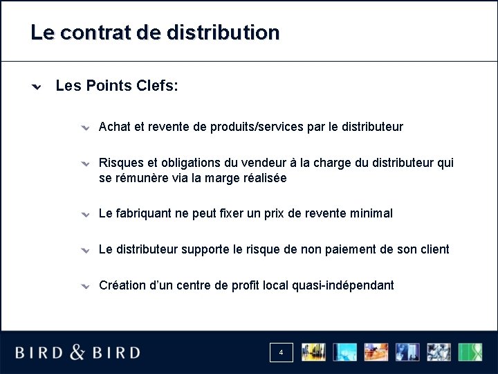 Le contrat de distribution Les Points Clefs: Achat et revente de produits/services par le