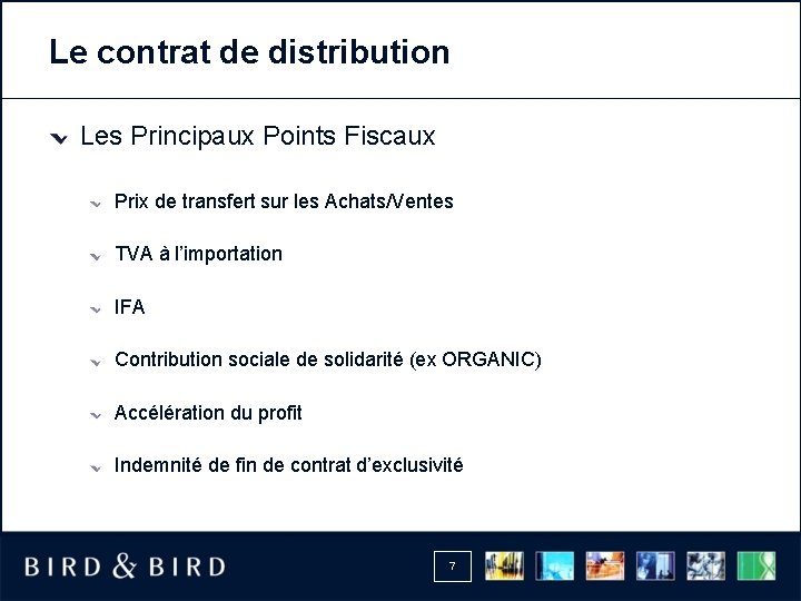 Le contrat de distribution Les Principaux Points Fiscaux Prix de transfert sur les Achats/Ventes