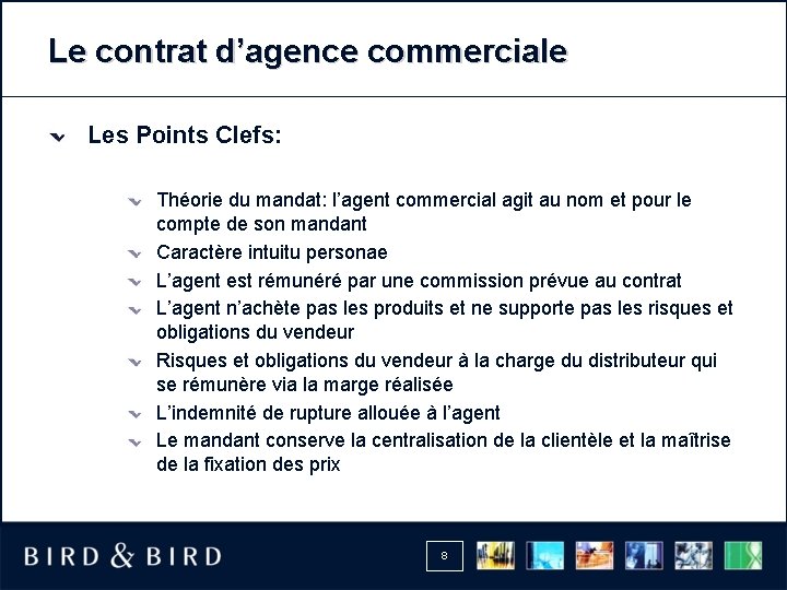 Le contrat d’agence commerciale Les Points Clefs: Théorie du mandat: l’agent commercial agit au