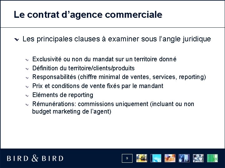 Le contrat d’agence commerciale Les principales clauses à examiner sous l’angle juridique Exclusivité ou