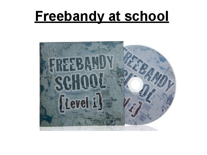 Freebandy at school 