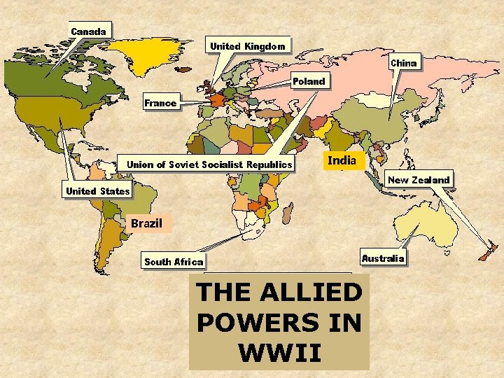 India Brazil THE ALLIED POWERS IN WWII 