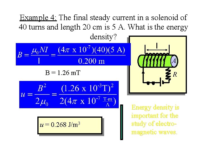 Example 4: The final steady current in a solenoid of 40 turns and length Example 4: The final steady current in a solenoid of 40 turns and length