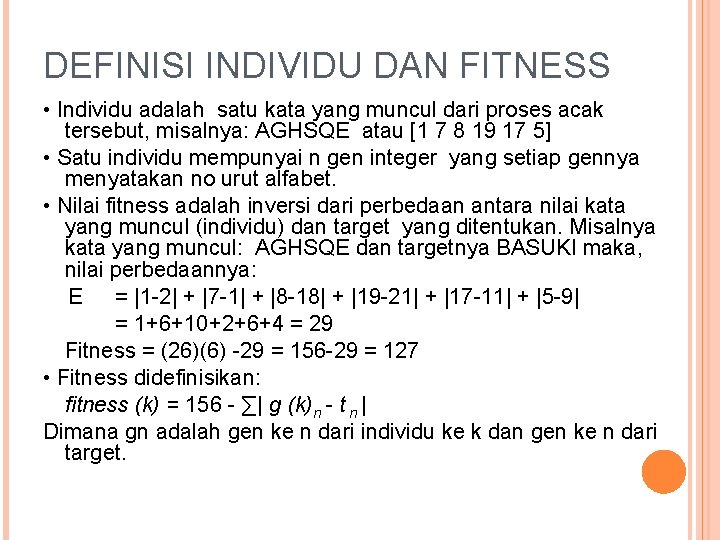 DEFINISI INDIVIDU DAN FITNESS • Individu adalah satu kata yang muncul dari proses acak