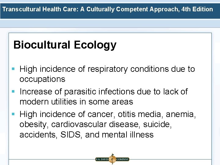 Transcultural Health Care: A Culturally Competent Approach, 4 th Edition Biocultural Ecology § High