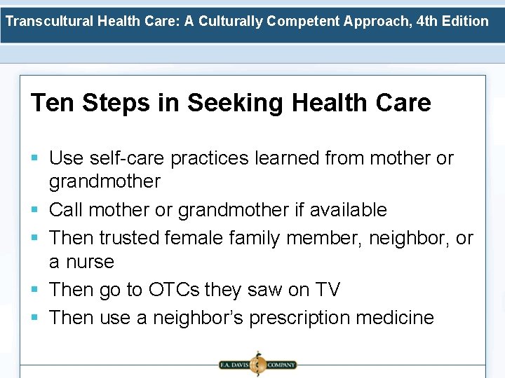 Transcultural Health Care: A Culturally Competent Approach, 4 th Edition Ten Steps in Seeking