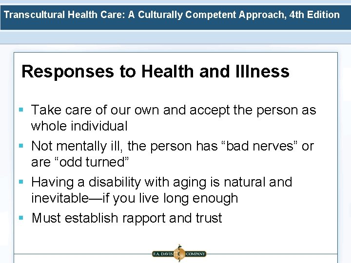 Transcultural Health Care: A Culturally Competent Approach, 4 th Edition Responses to Health and