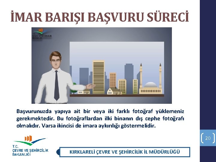 İMAR BARIŞI BAŞVURU SÜRECİ Başvurunuzda yapıya ait bir veya iki farklı fotoğraf yüklemeniz gerekmektedir. İMAR BARIŞI BAŞVURU SÜRECİ Başvurunuzda yapıya ait bir veya iki farklı fotoğraf yüklemeniz gerekmektedir.
