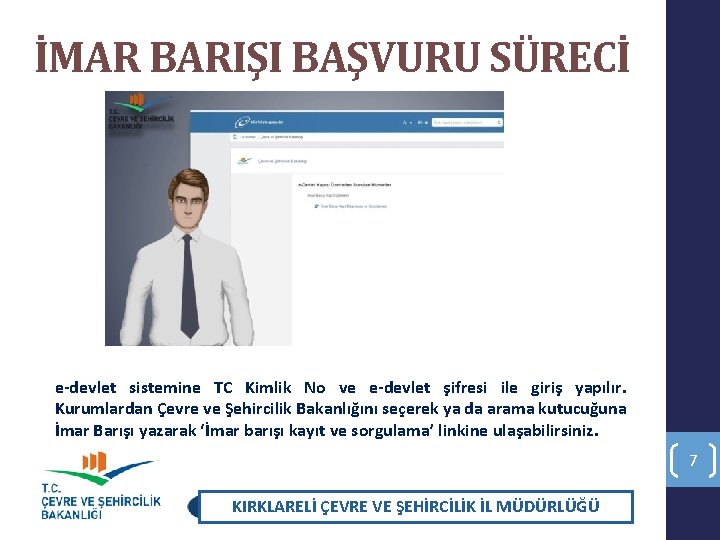 İMAR BARIŞI BAŞVURU SÜRECİ e-devlet sistemine TC Kimlik No ve e-devlet şifresi ile giriş