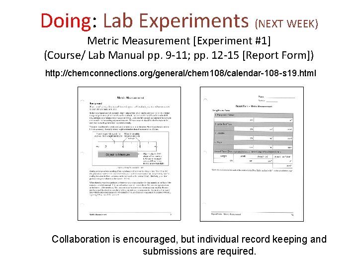 Doing: Lab Experiments (NEXT WEEK) Metric Measurement [Experiment #1] (Course/ Lab Manual pp. 9